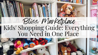 Bliss Marketplace Kids' Shopping Guide: Everything You Need in One Place