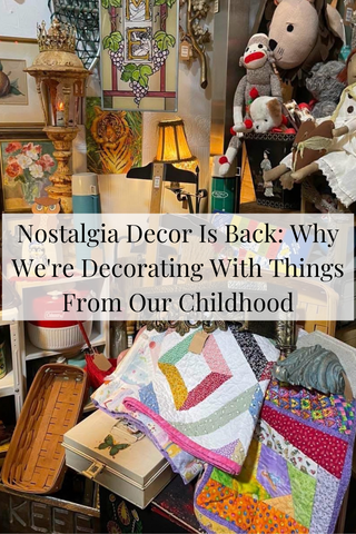 Nostalgia Decor Is Back: Why We're Decorating With Things From Our Childhood