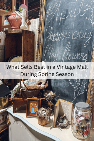 What Sells Best in a Vintage Mall During Spring Season