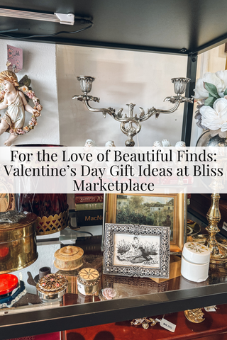 For the Love of Beautiful Finds: Valentine’s Day Gift Ideas at Bliss Marketplace