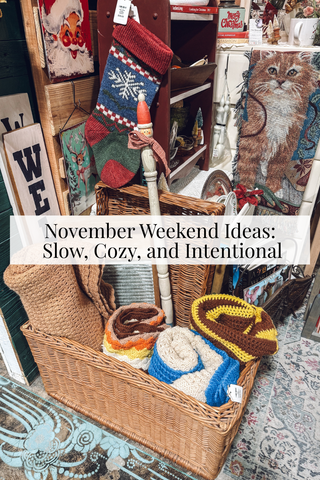 November Weekend Ideas: Slow, Cozy, and Intentional
