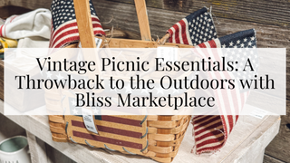 Vintage Picnic Essentials: A Throwback to the Outdoors with Bliss Marketplace