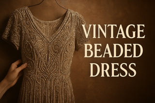Vintage Beaded Dress Guide: Styling Tips for 2025