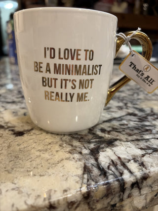 I'd Love To Be A Minimalist Coffee Mug RCD|169370