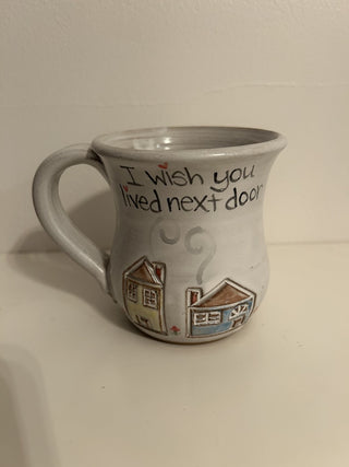 Mud Works "Wish You Lived Next Door" Mug, 14 oz.    MTS|56263