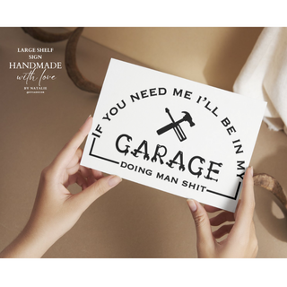 WD SHELF SIGN - IF YOU NEED ME.