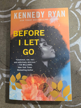 Before I Let Go by Kennedy Ryan GR MTS