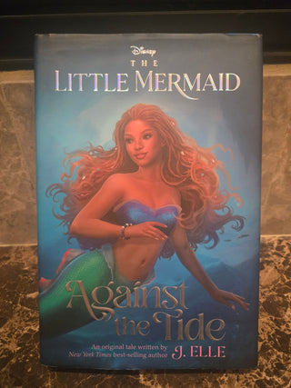 Hardback, The Little Mermaid Against the Tide by J. Elle M