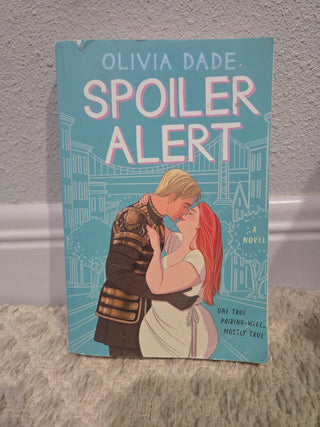 Spoiler Alert by Olivia Dade