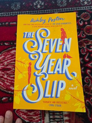 The Seven Year Slip By Ashley Poston