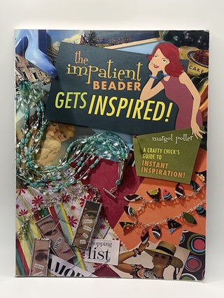 The Impatient Beader: A Crafty Chicks Guide To Instant Inspiration RSV 95|159634