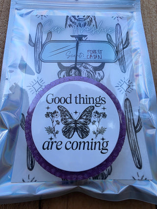 Car Freshie-  Good things are coming
