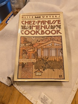 Chez Panisse Menu Cookbook.  RCD