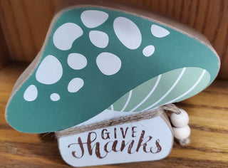 Give Thanks Mushroom
