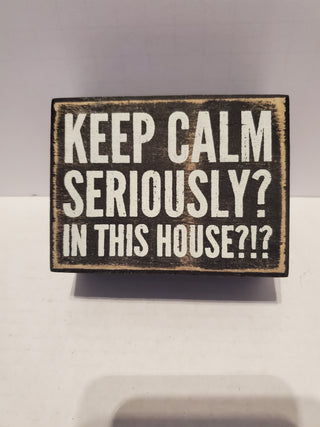 Keep calm seriously sign