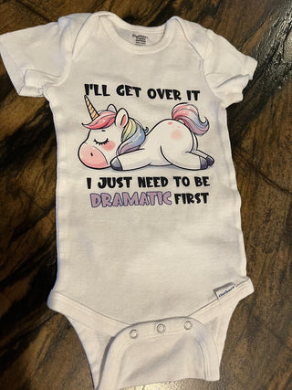 "I'll Get Over It I Just Need To Be Dramatic First" 12 Month Onesie RSV