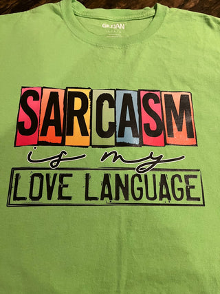 Sarcasm Is My Love Language Unisex Shirt Large RV|72515