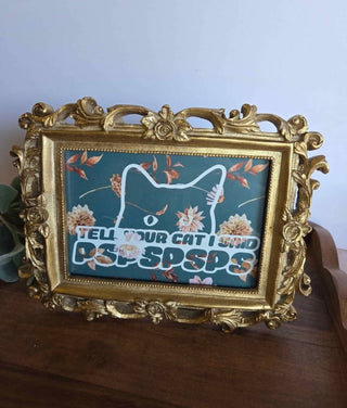 Gold Ornate Frame "Pspspsps" -RSV
