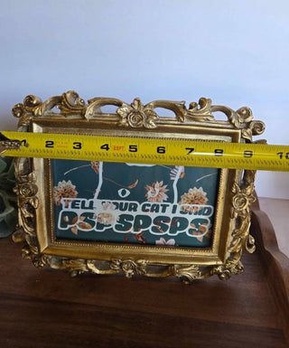 Gold Ornate Frame "Pspspsps" -RSV