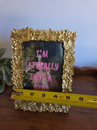 I'm Literally Just A Girl Frame