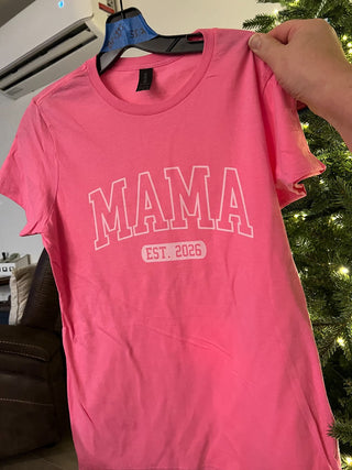 M pink tee, with Mama print EST 2026