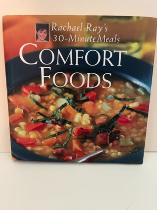 Rachael Ray's 30 Minute Meals Comfort Foods