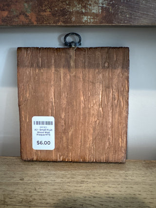 AJ - Small Fruit Wood Wall Plaque MTS|95663