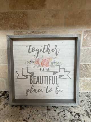 Together is a Beautiful Place to Be Hanging Art
