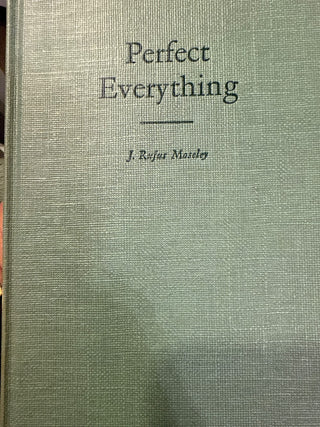 Perfect everything J.Rufus Moseley