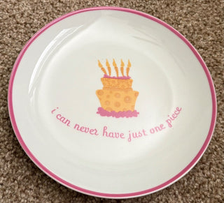 i can never have just one piece cake plate RSV