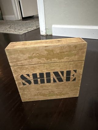 Shine wooden sign