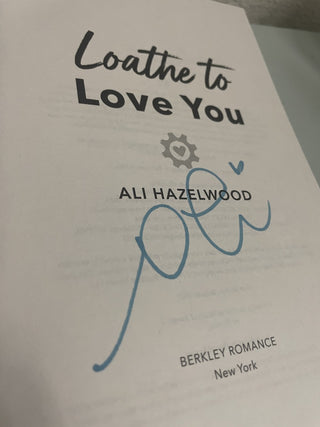 Autographed Loathe to Love You Ali Hazelwood MTS|84562