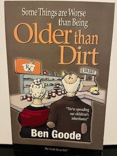 #2824 Older Than Dirt Ben Goode RSV