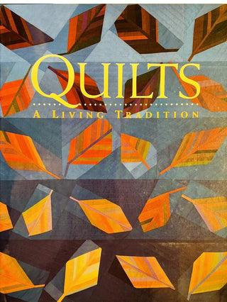 Quilts A Living Tradition, Robert Shaw, Beaux Arts Editions 11" X 14": #62 VV MTS|108873