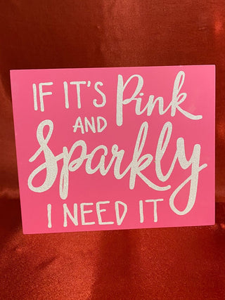 I Need Pink Sparkly Sign RSV