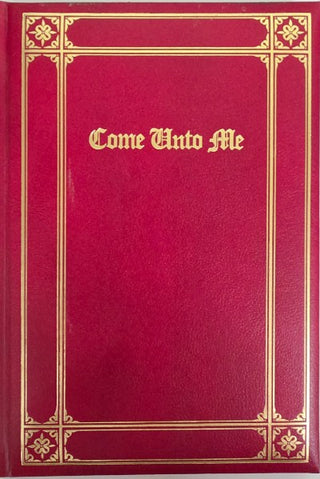 Come Unto Me (Leather Bound)