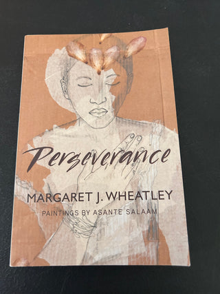 Perseverance by Margaret J. Wheatley