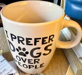 MUG " I prefer Dogs over People" Small, ceramic, no chips