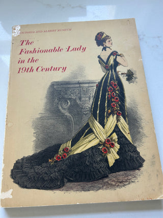 The Fashionable Lady in the 19th Century by Charles H. Gibbs-Smith Book