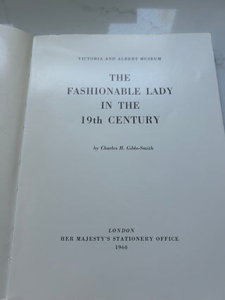 The Fashionable Lady in the 19th Century by Charles H. Gibbs-Smith Book