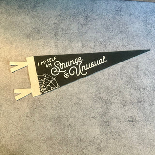 I Myself Am Strange & Unusual Felt Pennant