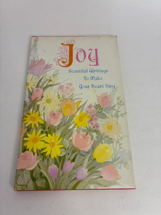 “Joy: Beautiful Writings to Make Your Heart Sing”