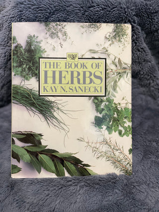 Vintage The Book of Herbs by Kay N. Sanecki | Hardcover Herb & Gardening Guide (1985)