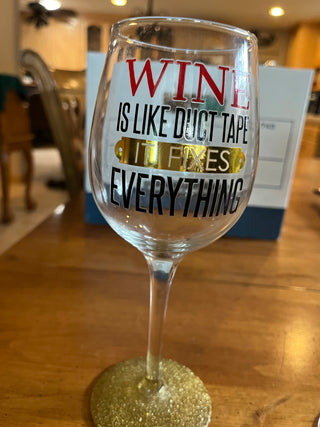 Wine Is Like Duct Tape Sparkle Base Wine Glass