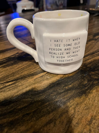 Mud PieOld Person From High School Coffee Cup