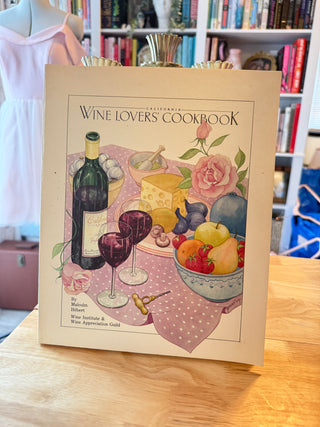 Vintage California Wine Lovers’ Cookbook by Malcolm Hébert – Wine & Food Recipes