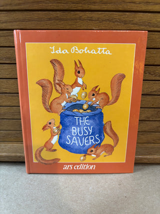 The Busy Savers by Ida Bohatta