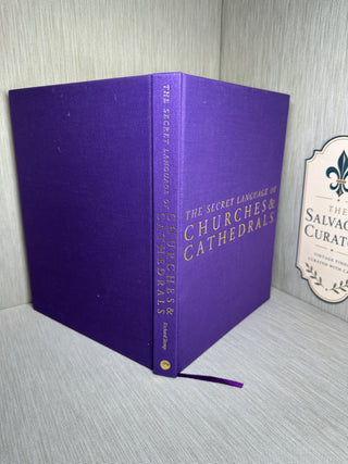 The Secret Language of Churches & Cathedrals: Decoding the Sacred Symbolism of Christianity's Holy Buildings (Folio Society Special Edition, 2010)