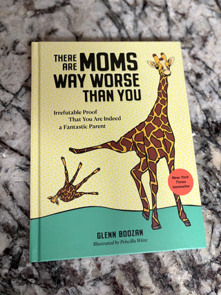 Funny Mother’s Day Book There Are Way Worse Moms Than You