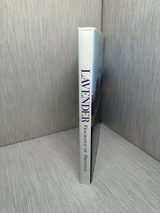 Lavender: Fragrance of Provence by Hans Silvester (1996 First Abrams Edition)